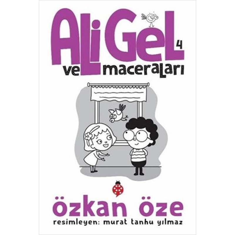 Ali Gel ve Maceraları -4 Ali Gel ve Maceraları -4