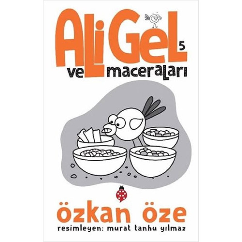 Ali Gel ve Maceraları - 5 Ali Gel ve Maceraları - 5
