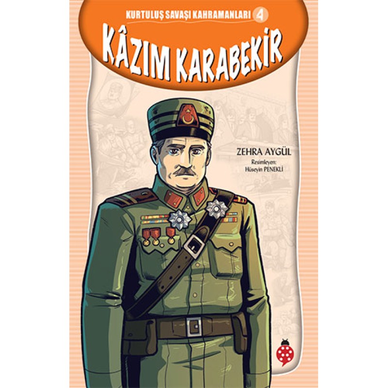 Kurtuluş Savaşı Kahramanları 4 - Kazım Karabekir Kurtuluş Savaşı Kahramanları 4 - Kazım Karabekir