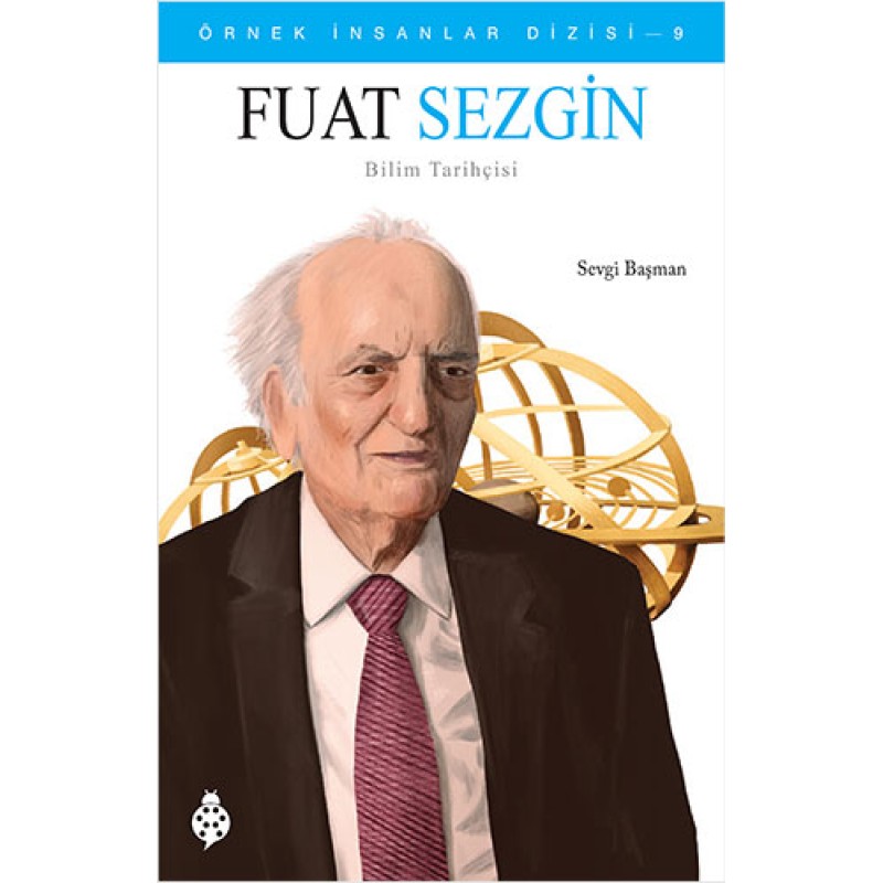 Örnek İnsanlar Dizisi 9 - Fuat Sezgin Örnek İnsanlar Dizisi 9 - Fuat Sezgin
