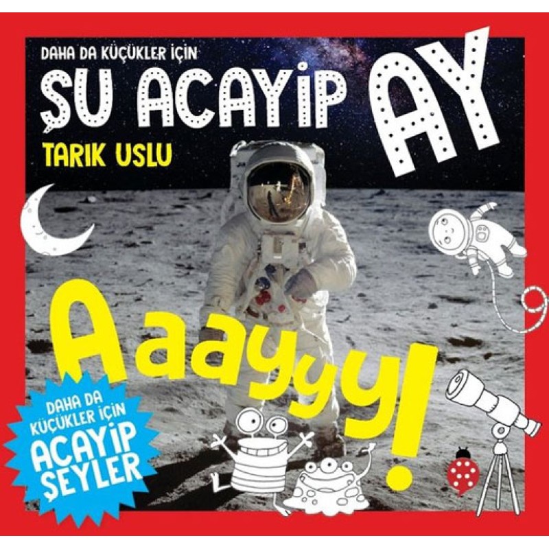 Daha da Küçükler İçin - Şu Acayip Ay