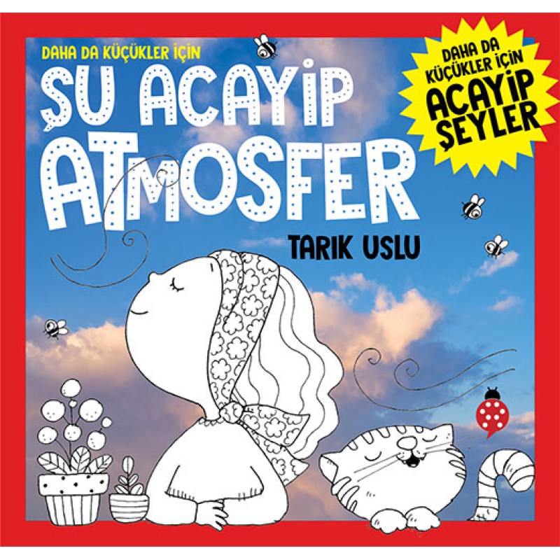 Daha Da Küçükler İçin Şu Acayip Atmosfer Daha Da Küçükler İçin Şu Acayip Atmosfer