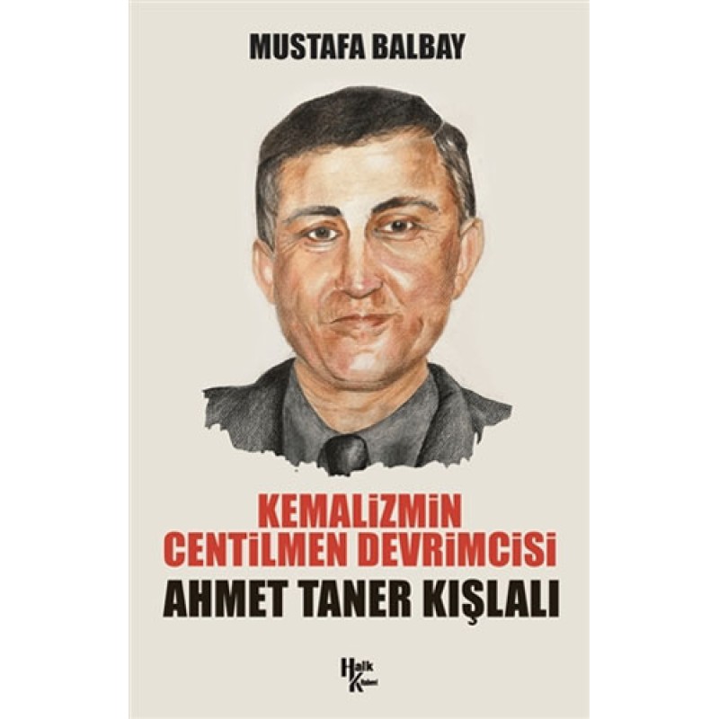 Kemalizmin Centilmen Devrimcisi Ahmet Taner Kışlalı