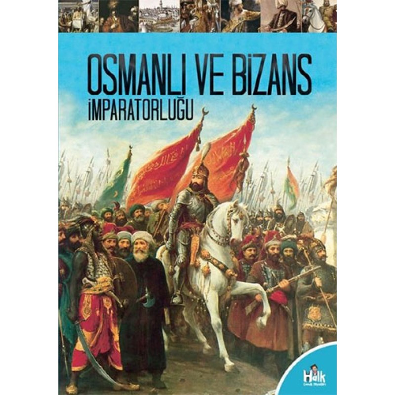 Osmanlı ve Bizans İmparatorluğu Osmanlı ve Bizans İmparatorluğu