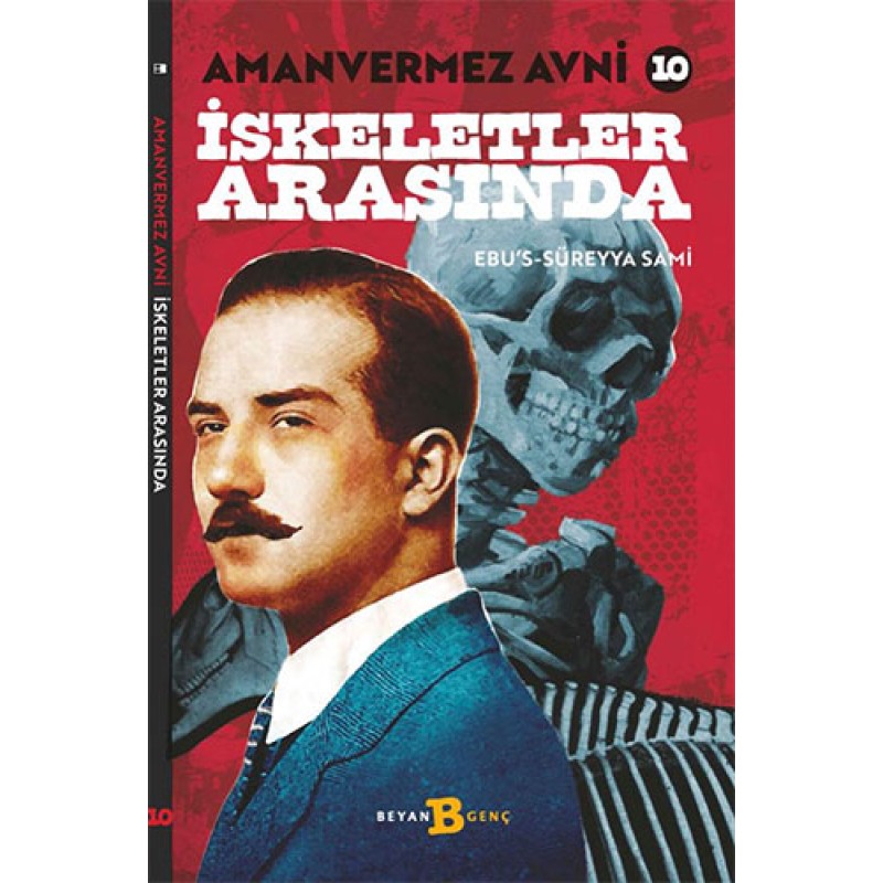 Amanvermez Avni 10 - İskeletler Arasında Amanvermez Avni 10 - İskeletler Arasında
