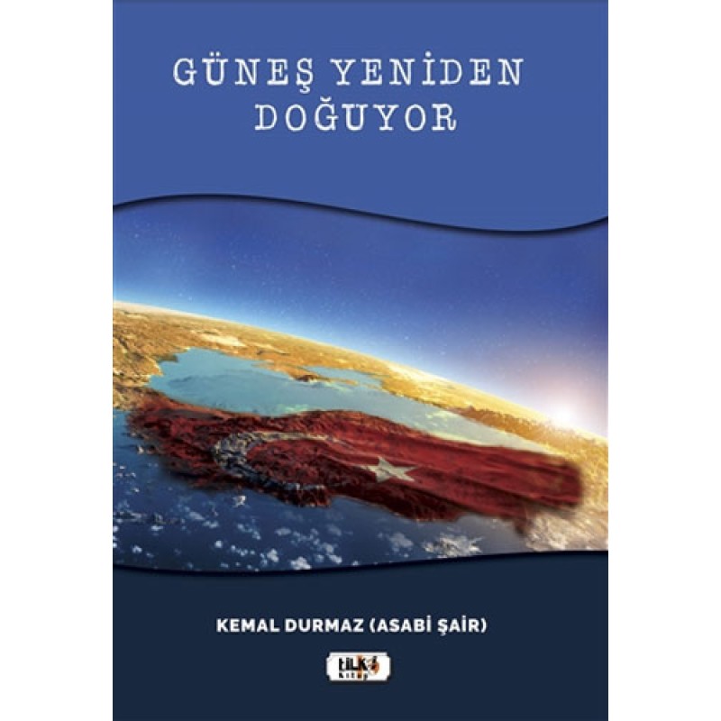 Güneş Yeniden Doğuyor Güneş Yeniden Doğuyor