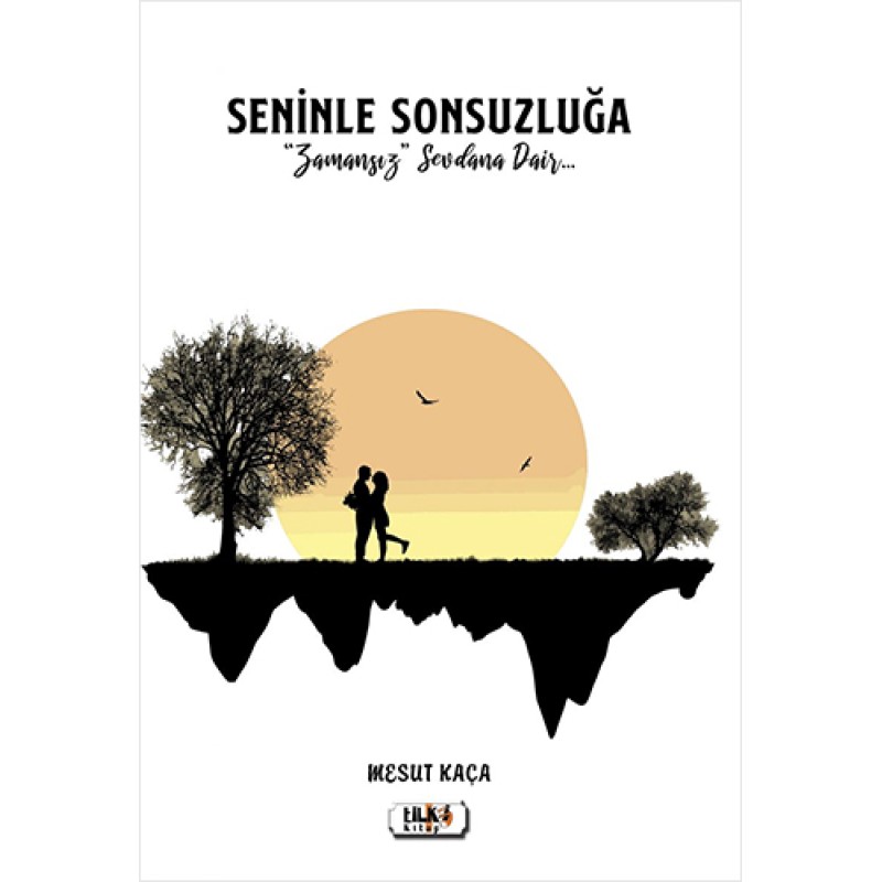 Seninle Sonsuzluğa Seninle Sonsuzluğa