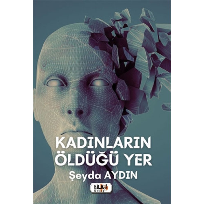 Kadınların Öldüğü Yer Kadınların Öldüğü Yer