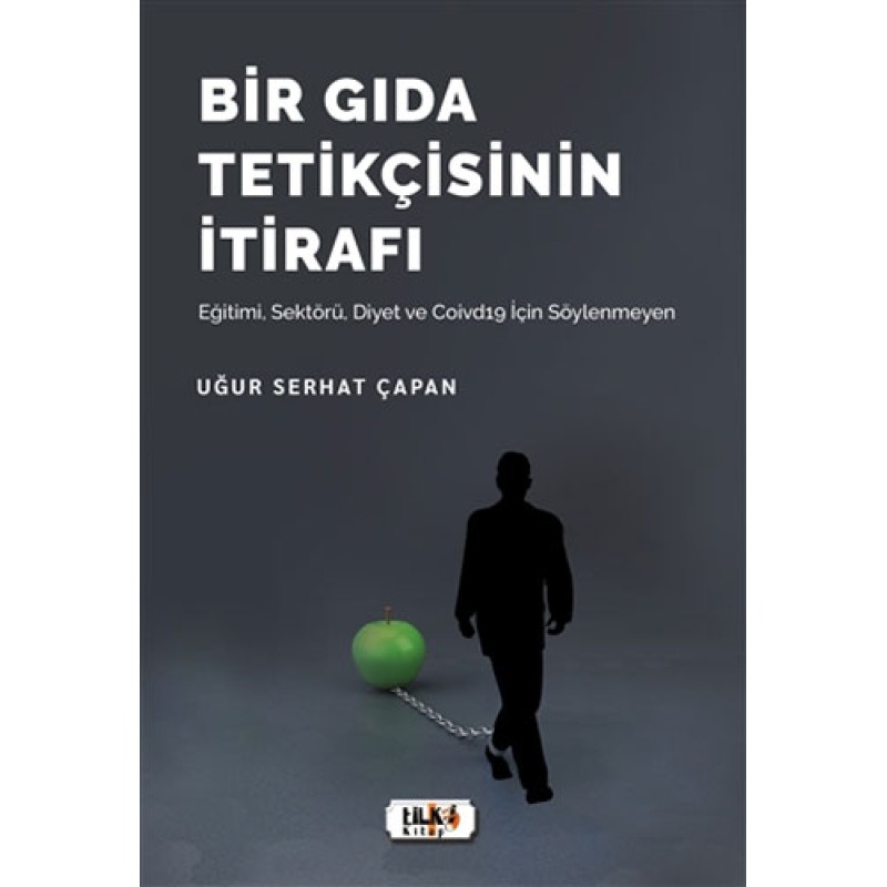 Bir Gıda Tetikçisinin İtirafı