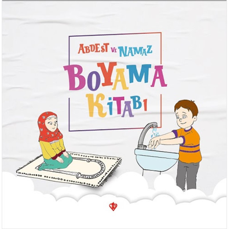 Abdest ve Namaz Boyama Kitabı Abdest ve Namaz Boyama Kitabı