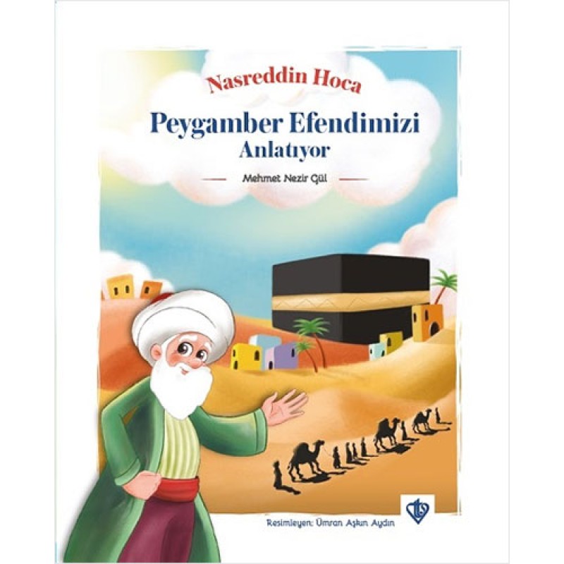 Nasreddin Hoca Peygamber Efendimizi Anlatıyor Nasreddin Hoca Peygamber Efendimizi Anlatıyor