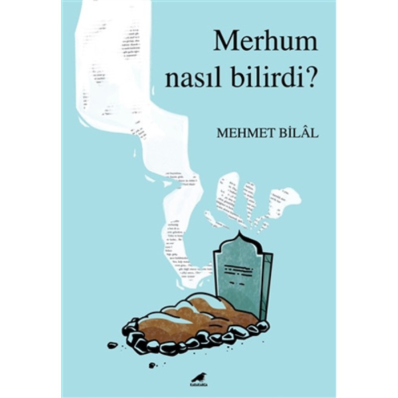 Merhum Nasıl Bilirdi? Merhum Nasıl Bilirdi?