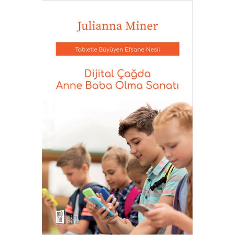 Dijital Çağda Anne Baba Olma Sanatı Dijital Çağda Anne Baba Olma Sanatı