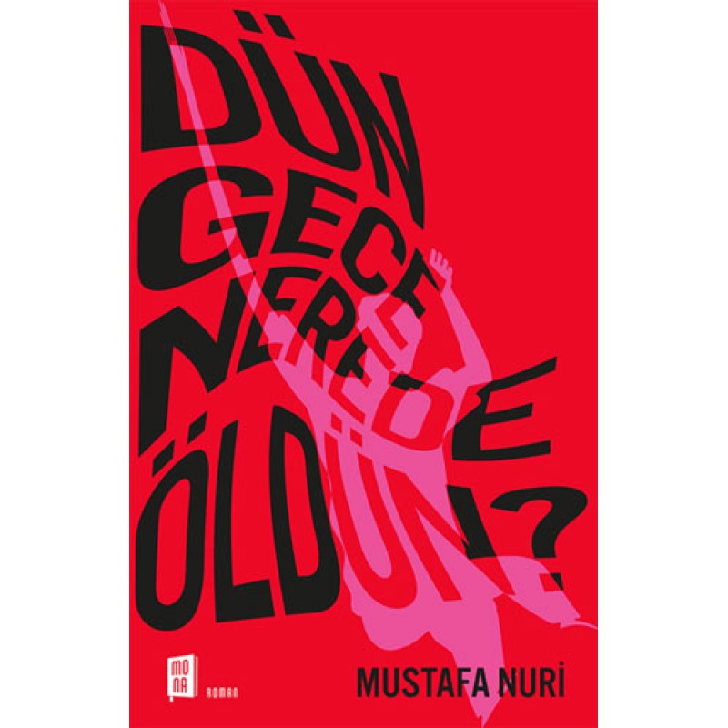 Dün Gece Nerede Öldün? Dün Gece Nerede Öldün?