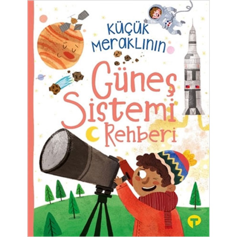 Küçük Meraklının Güneş Sistemi Rehberi Küçük Meraklının Güneş Sistemi Rehberi