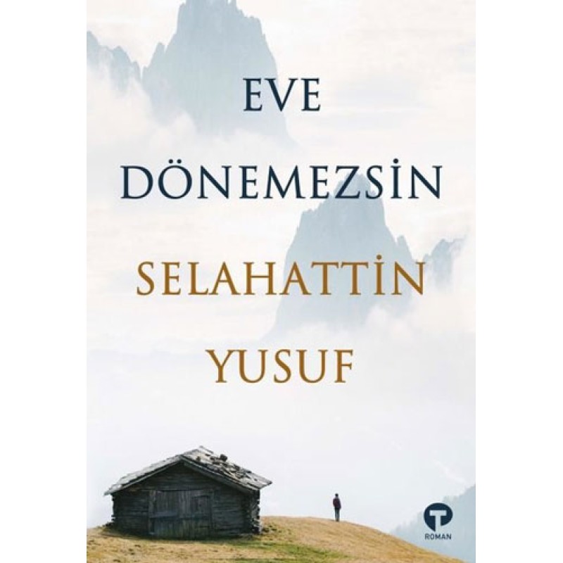 Eve Dönemezsin Eve Dönemezsin