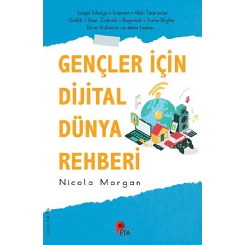 Gençler İçin Dijital Dünya Rehberi Gençler İçin Dijital Dünya Rehberi