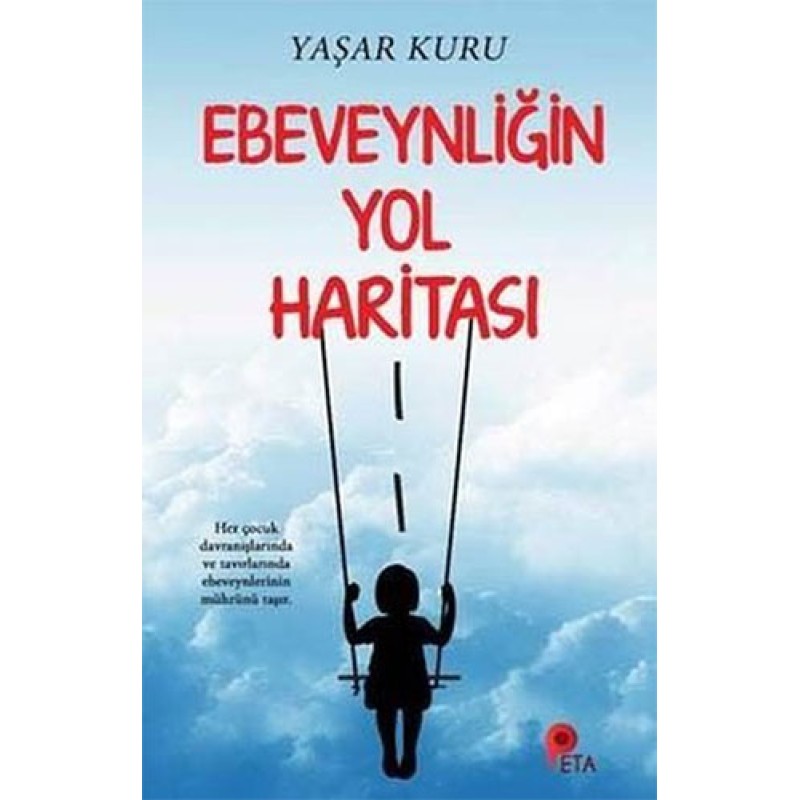 Ebeveynliğin Yol Haritası Ebeveynliğin Yol Haritası