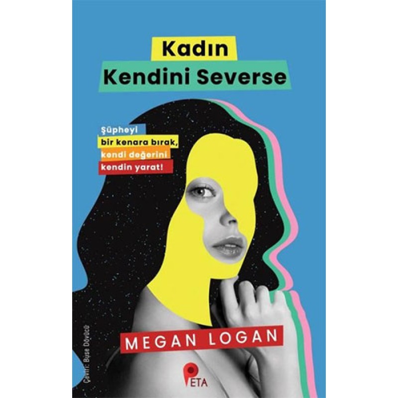 Kadın Kendini Severse Kadın Kendini Severse