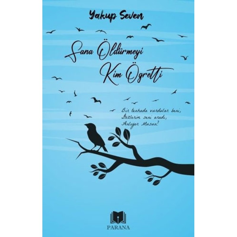 Sana Öldürmeyi Kim Öğretti Sana Öldürmeyi Kim Öğretti