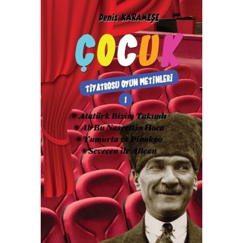 Çocuk Tiyatrosu Oyun Metinleri 1 Çocuk Tiyatrosu Oyun Metinleri 1