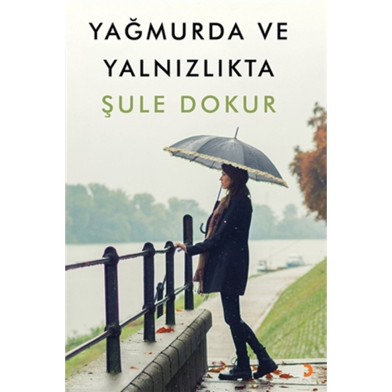 Yağmurda ve Yalnızlıkta