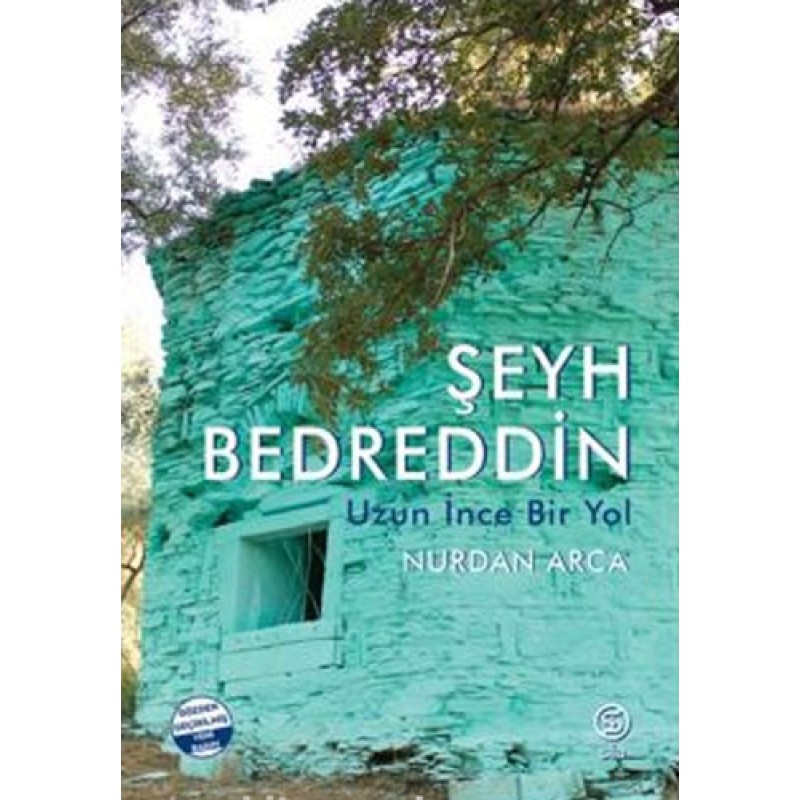 Şeyh Bedreddin Uzun İnce Bir Yol Şeyh Bedreddin Uzun İnce Bir Yol