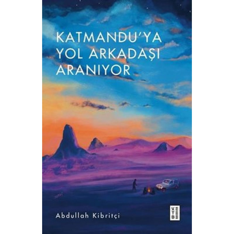 Katmandu'ya Yol Arkadaşı Aranıyor Katmandu'ya Yol Arkadaşı Aranıyor