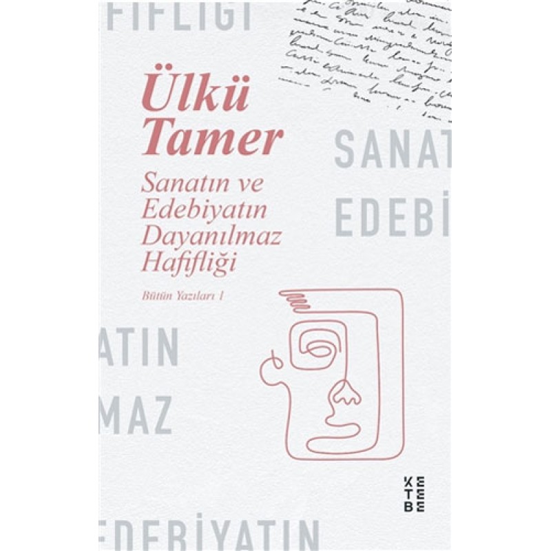Sanatın ve Edebiyatın Dayanılmaz Hafifliği Sanatın ve Edebiyatın Dayanılmaz Hafifliği
