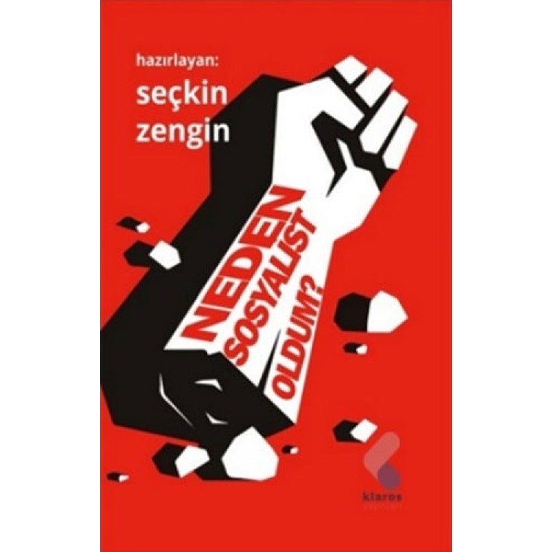 Neden Sosyalist Oldum? Neden Sosyalist Oldum?
