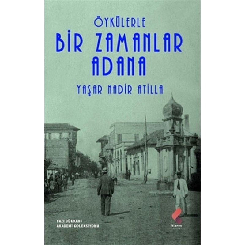 Öykülerle Bir Zamanlar Adana Öykülerle Bir Zamanlar Adana