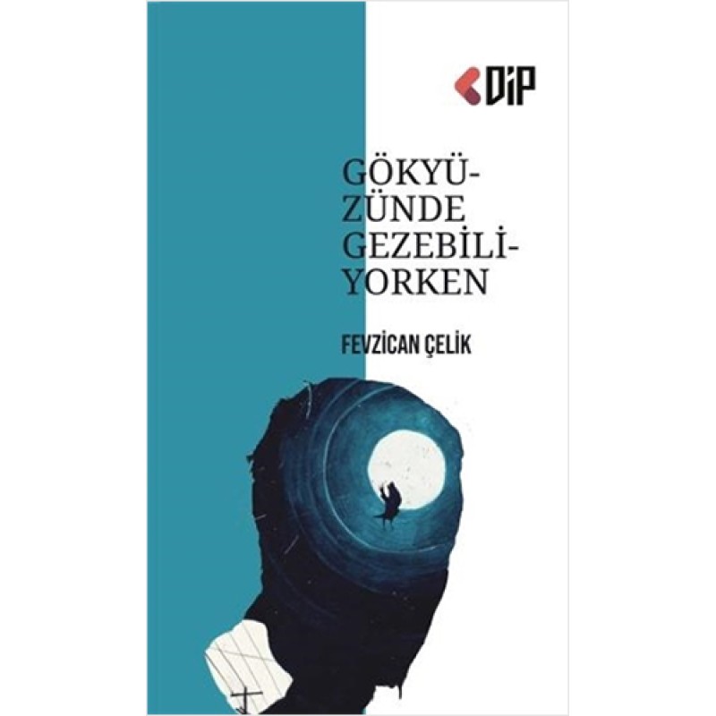 Gökyüzünde Gezebiliyorken Gökyüzünde Gezebiliyorken