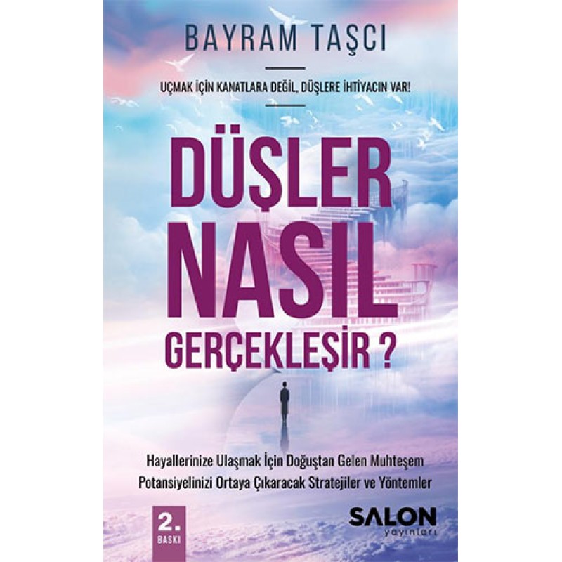 Düşler Nasıl Gerçekleşir ? Düşler Nasıl Gerçekleşir ?