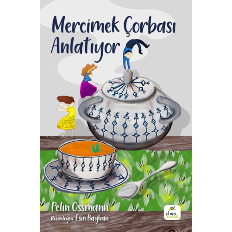 Mercimek Çorbası Anlatıyor Mercimek Çorbası Anlatıyor