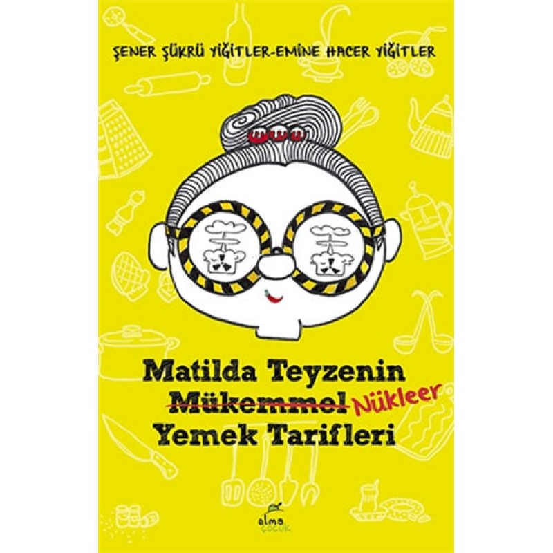 Matilda Teyzenin Nükleer Yemek Tarifleri Matilda Teyzenin Nükleer Yemek Tarifleri