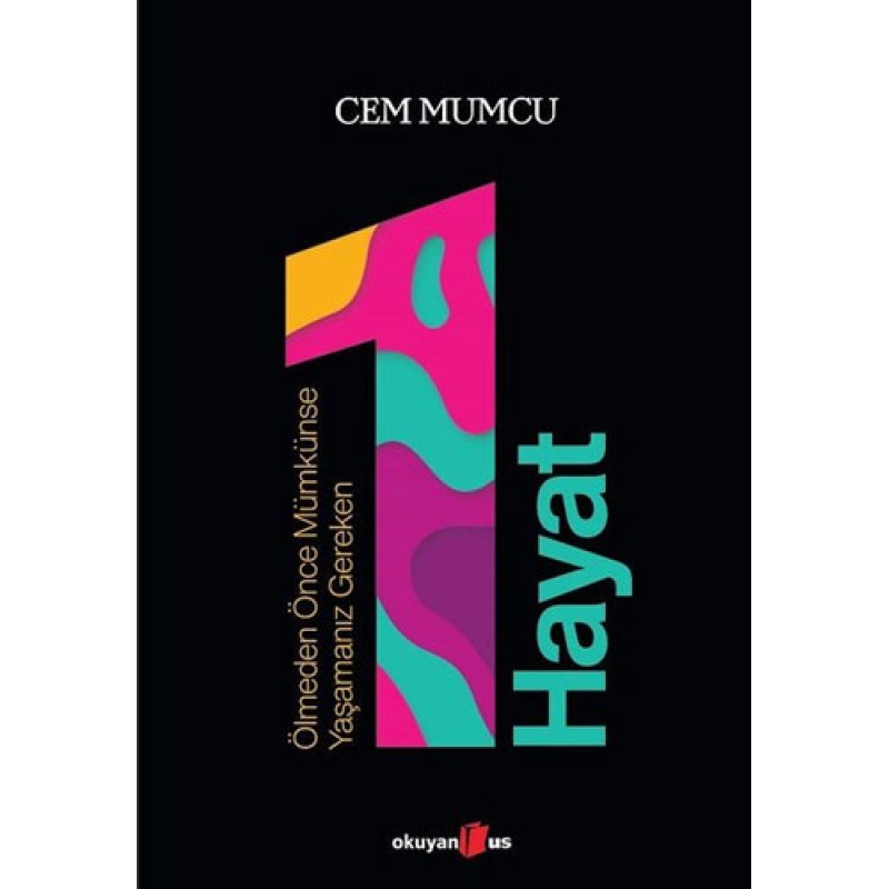 Ölmeden Önce Mümkünse Yaşamanız Gereken 1 Hayat Ölmeden Önce Mümkünse Yaşamanız Gereken 1 Hayat