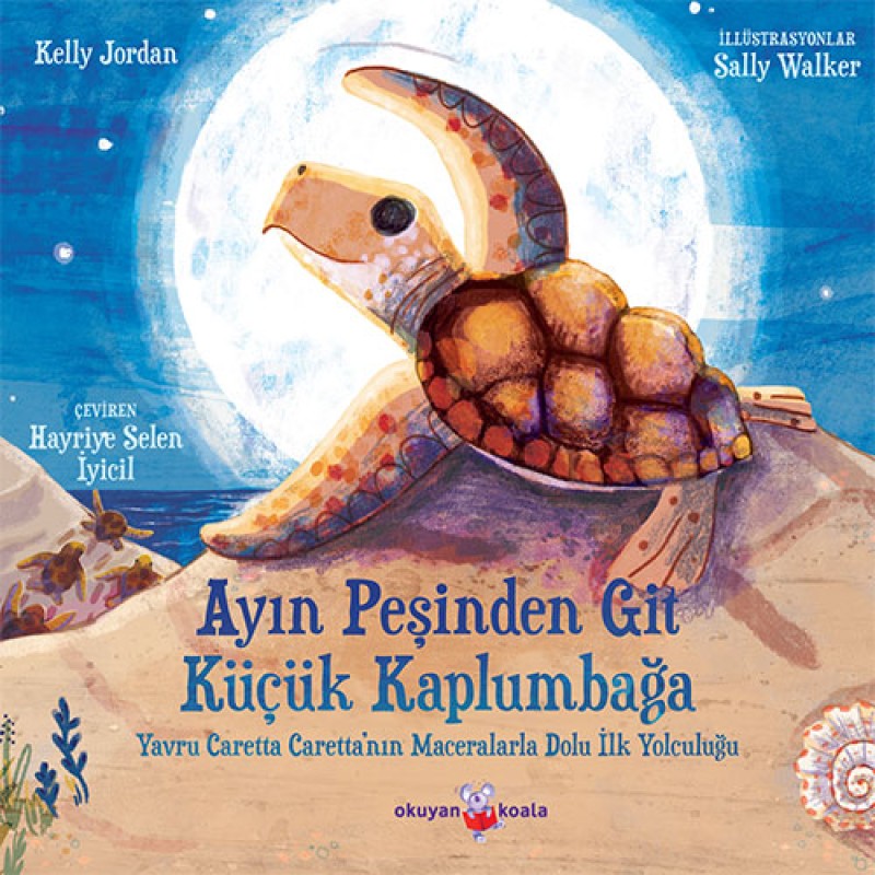 Ayın Peşinden Git Küçük Kaplumbağa Ayın Peşinden Git Küçük Kaplumbağa