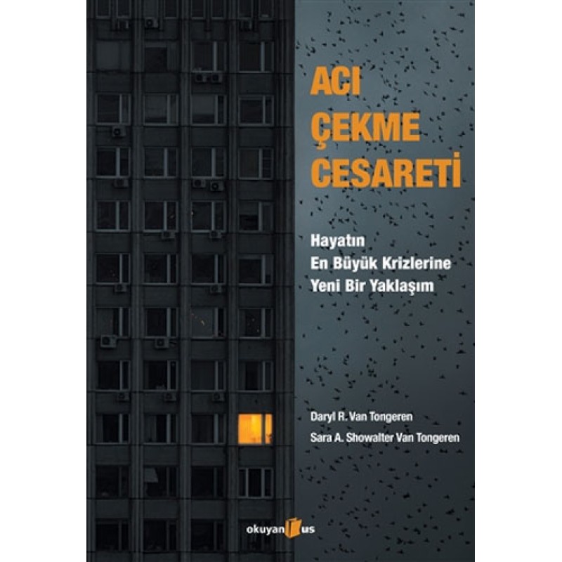 Acı Çekme Cesareti: Hayatın En Büyük Krizlerine Yeni Bir Yaklaşım