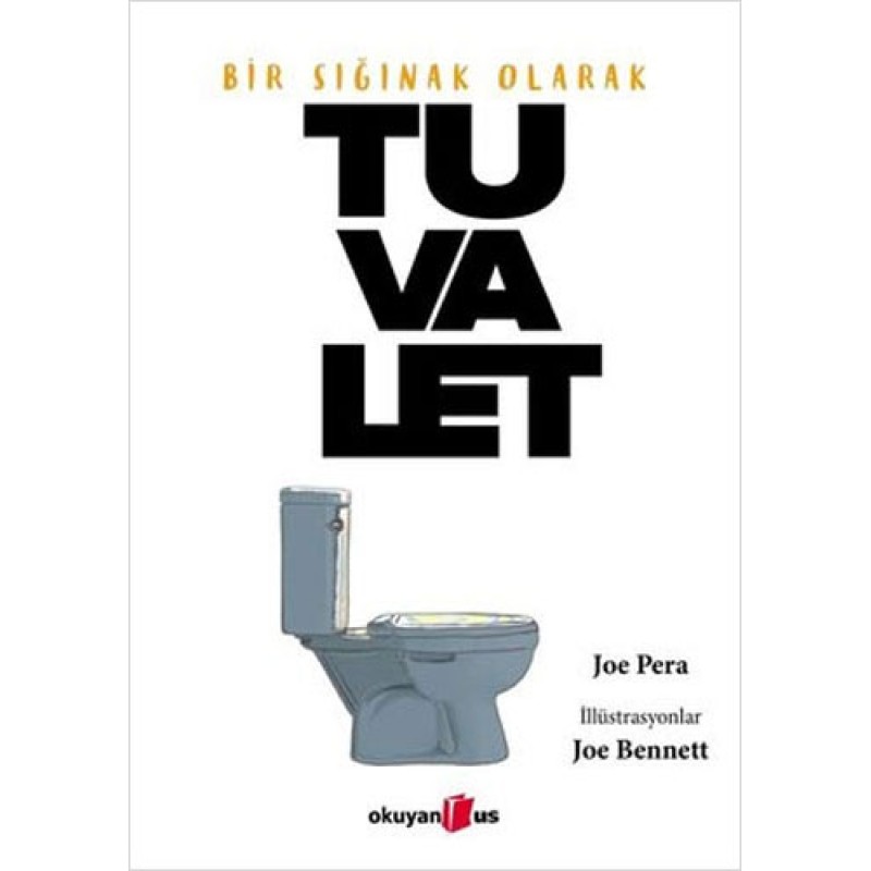 Bir Sığınak Olarak Tuvalet