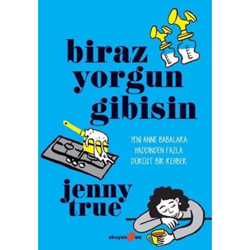 Biraz Yorgun Gibisin Biraz Yorgun Gibisin