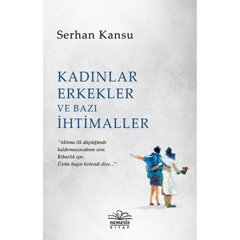 Kadınlar Erkekler ve Bazı İhtimaller Kadınlar Erkekler ve Bazı İhtimaller