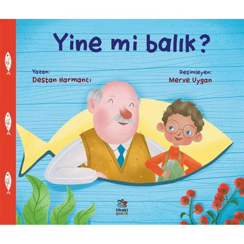 Yine Mi Balık?