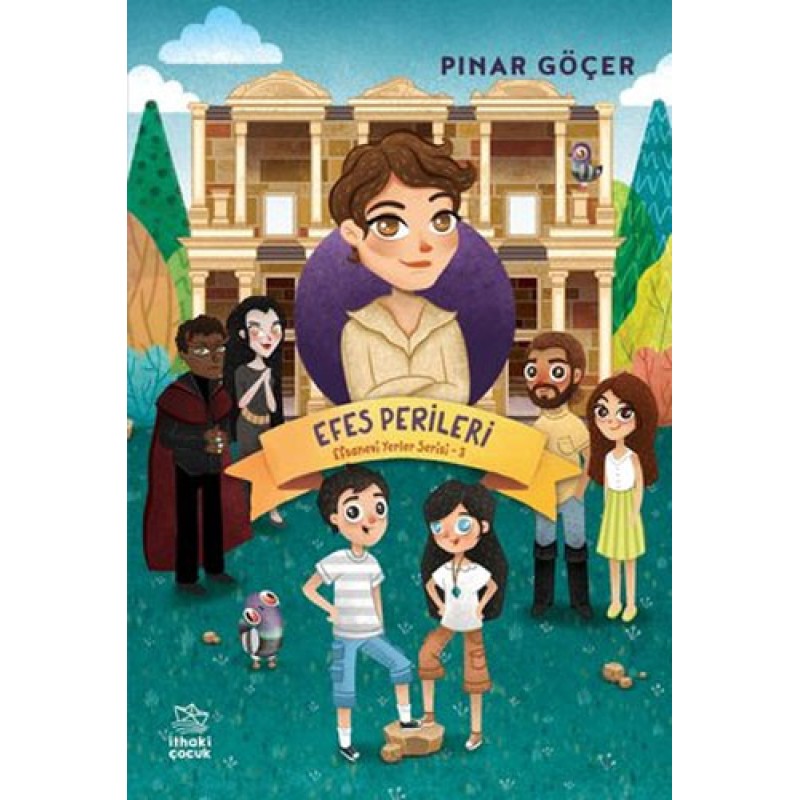 Efsanevi Yerler Serisi 3 - Efes Perileri