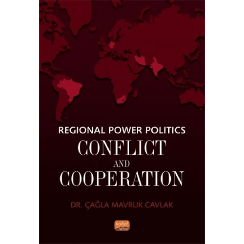 Regional Power Politics: Conflict and Cooperation Regional Power Politics: Conflict and Cooperation