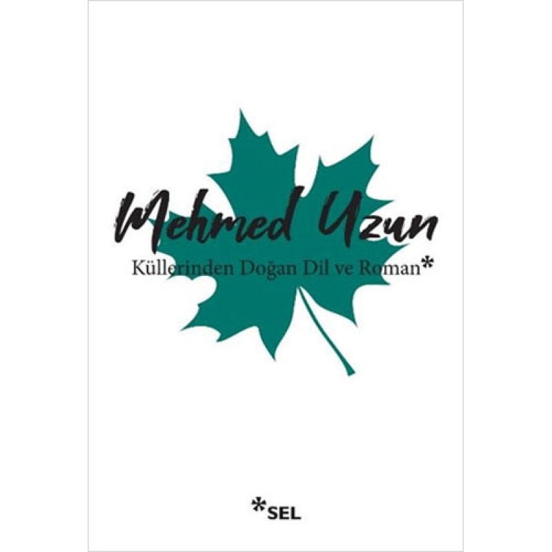 Küllerinden Doğan Dil ve Roman Küllerinden Doğan Dil ve Roman