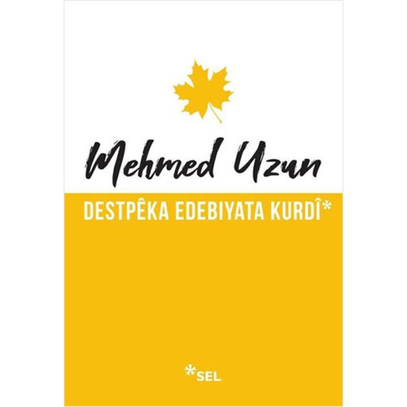 Destpêka Edebiyata Kurdî Destpêka Edebiyata Kurdî