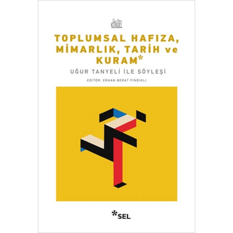 Toplumsal Hafıza, Mimarlık, Tarih ve Kuram Toplumsal Hafıza, Mimarlık, Tarih ve Kuram
