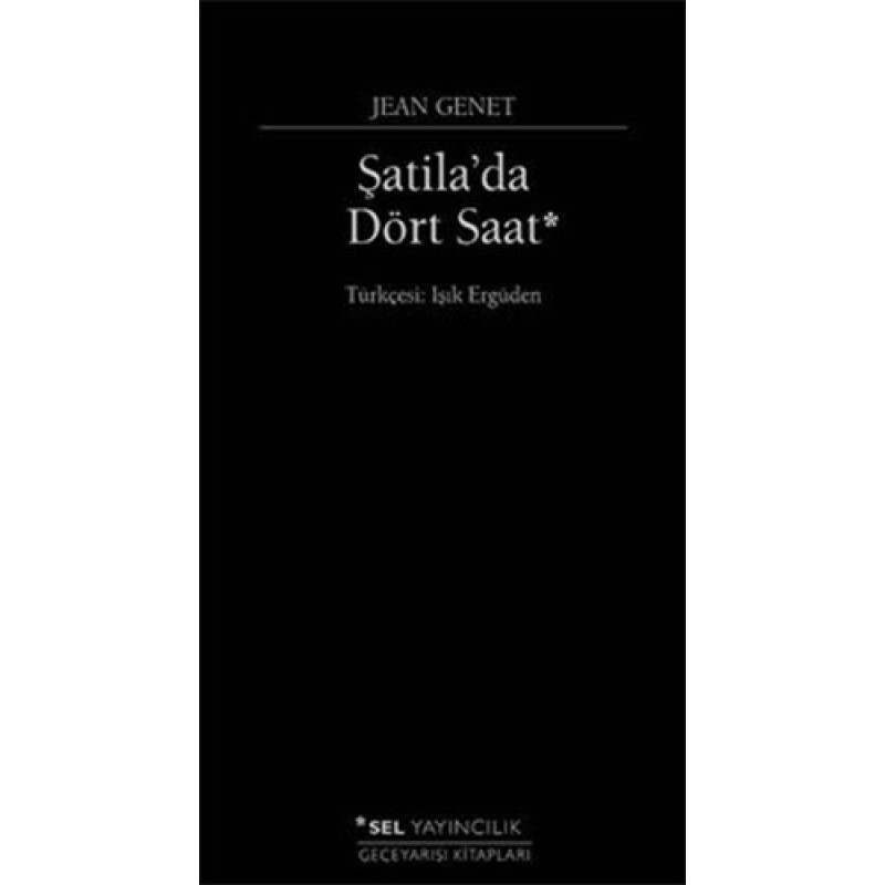 Şatila'da Dört Saat Şatila'da Dört Saat