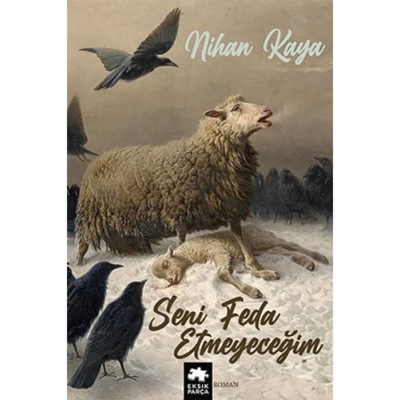 Seni Feda Etmeyeceğim Seni Feda Etmeyeceğim