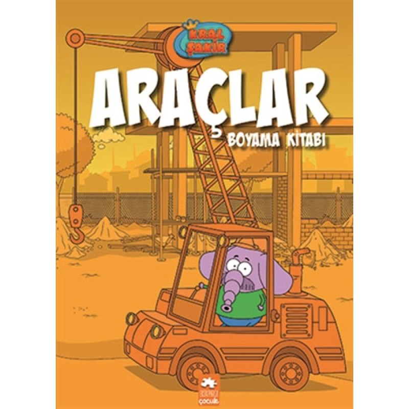 Kral Şakir - Araçlar Boyama Kitabı Kral Şakir - Araçlar Boyama Kitabı
